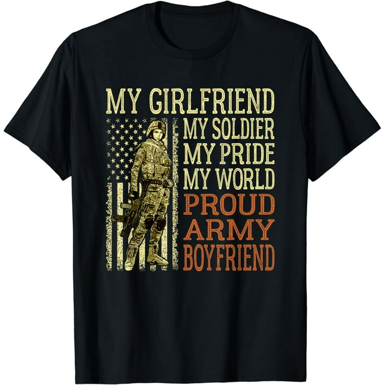 Proud Army Boyfriend Shirt Girlfriend Soldier Hero Military Proud Army Boyfriend Shirt Girlfriend Soldier Hero Military