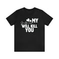 thumbnail image 1 of My Girlfriend Will Kill You Relationship T-Shirt Size S-5XL, Woman, Men, 1 of 12