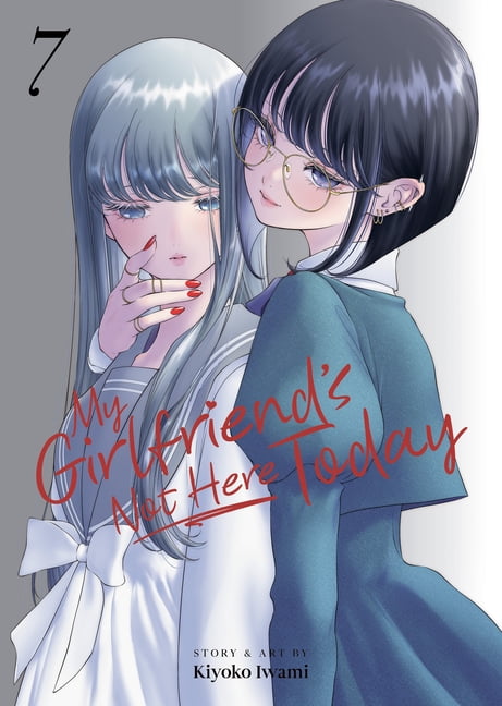 My Girlfriend's Not Here Today My Girlfriend's Not Here Today Vol. 7, (Paperback)