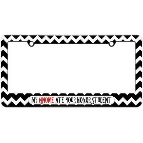 My Gnome Ate Your Honor Student License Plate Tag Frame, Multiple Colors