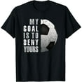 thumbnail image 1 of My Goal Is To Deny Yours Soccer Goalie Distressed Goalkeeper T-Shirt Black Large, 1 of 4