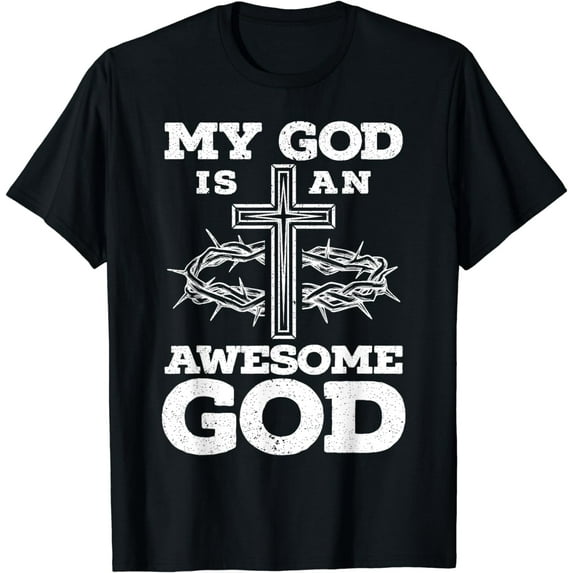 My God Is An Awesome God Christian Religious Jesus Christ T-Shirt