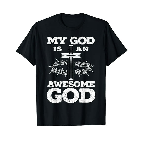 My God Is An Awesome God Christian Religious Jesus Christ T-Shirt