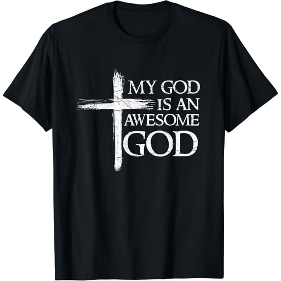 My God Is An Awesome God Prayer T-Shirt