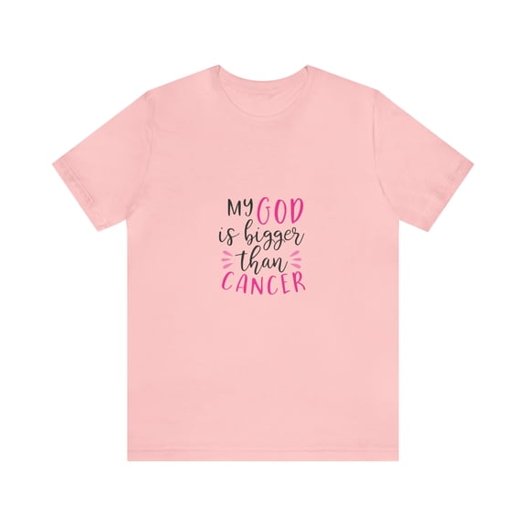 My God Is Bigger Than Cancer Unisex Jersey Breast Cancer Fight T-shirt