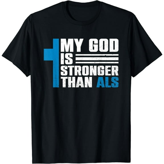My God Is Stronger Than ALS - ALS Awareness Month Ribbon T-Shirt