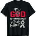 thumbnail image 1 of My God Is Stronger Than Brain Cancer Awareness Gift T-Shirt, 1 of 4