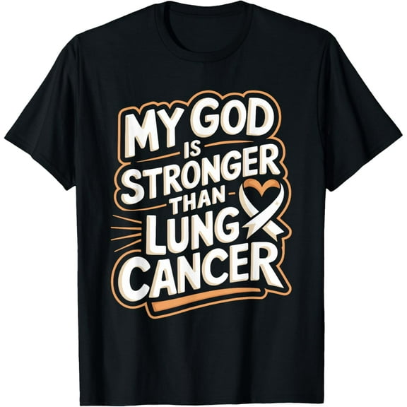 My God Is Stronger Than Lung Cancer T-Shirt
