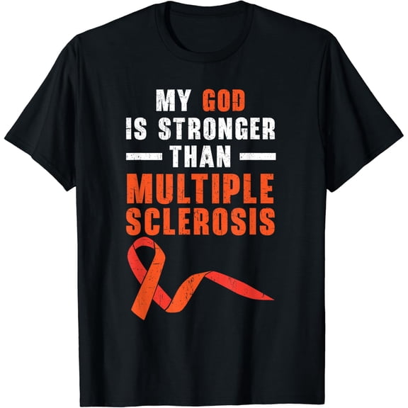 My God Is Stronger Than Multiple Sclerosis T-Shirt mens t shirt，black，women，funny，misfits，men，journey，t-shirt