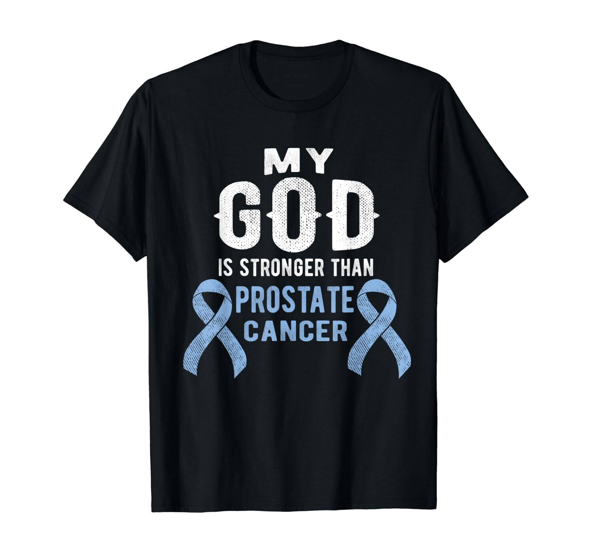 Prostatectima Simple My God Is Stronger Than Prostate Cancer Survivor Christian T-Shirt ...