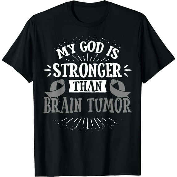 My God is Stronger Than Brain Tumor Shirt - Gray Ribbon mens t shirt,black,women,funny,misfits,men,journey