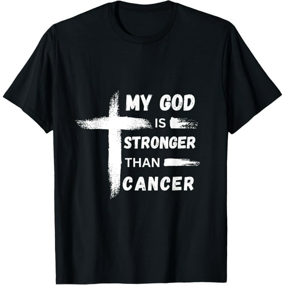 My God is Stronger than Cancer. Cancer Awareness. Christian T-Shirt