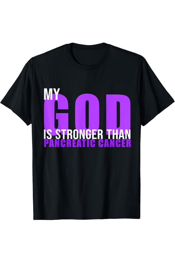 My God is stronger than Pancreatic cancer Awareness Month T-Shirt
