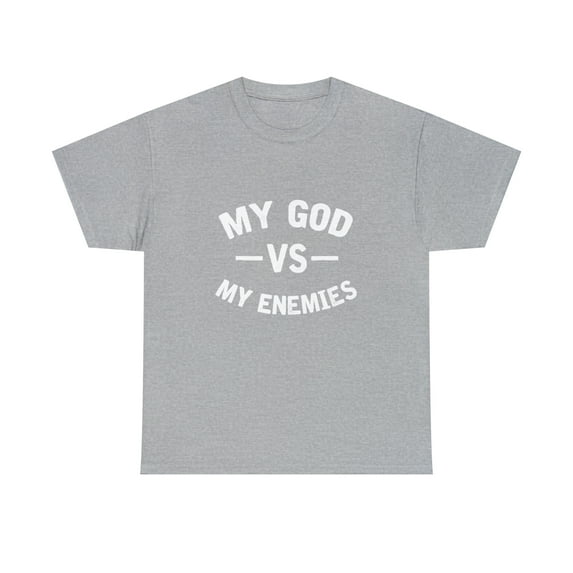 My God vs My Enemies T-Shirt