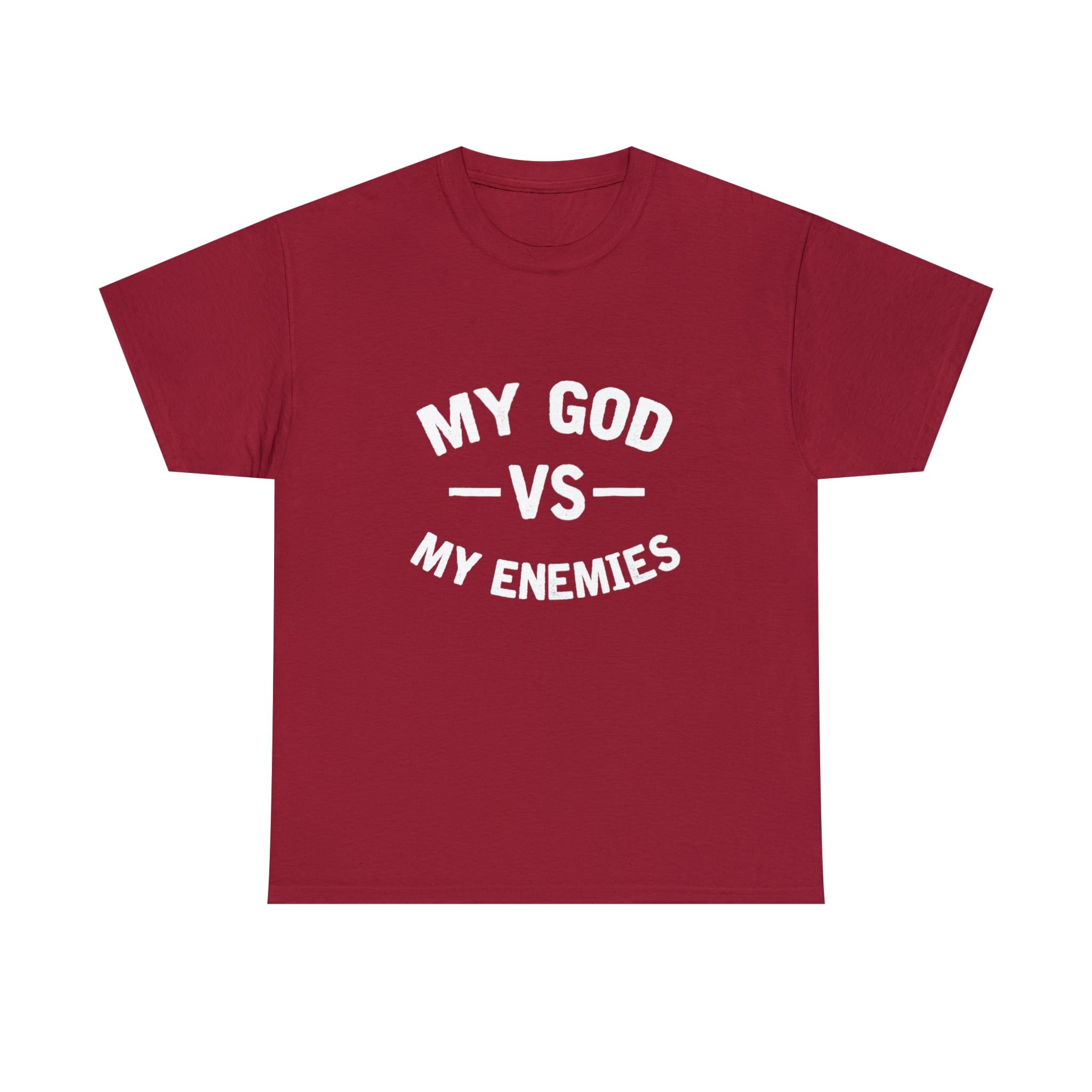 My God Vs My Enemies Shirt My God Vs My Enemies Shirt