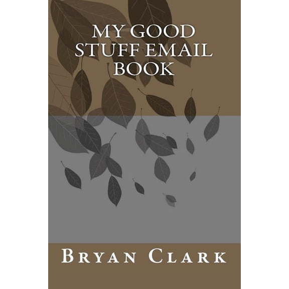 My Good Stuff Email Book