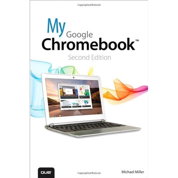 Pre-Owned My Google Chromebook (Paperback) 0789751380 9780789751386