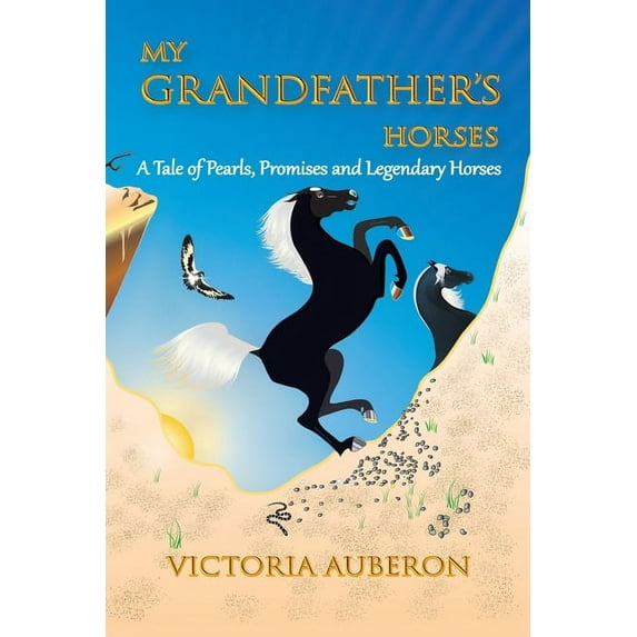 My Grandfather's Horses: A Tale of Pearls, Promises and Legendary Horses, (Paperback)
