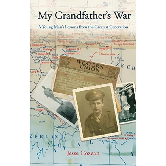 Pre-Owned My Grandfather's War: A Young Man's Lessons from the Greatest Generation Paperback