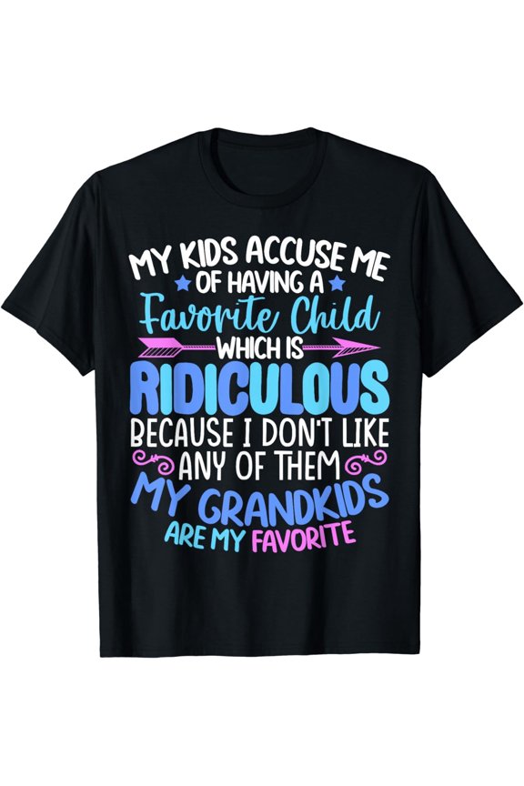 My Grandkids Are Favorite Funny Family Grandpa Grandma T-Shirt100% pure cotton