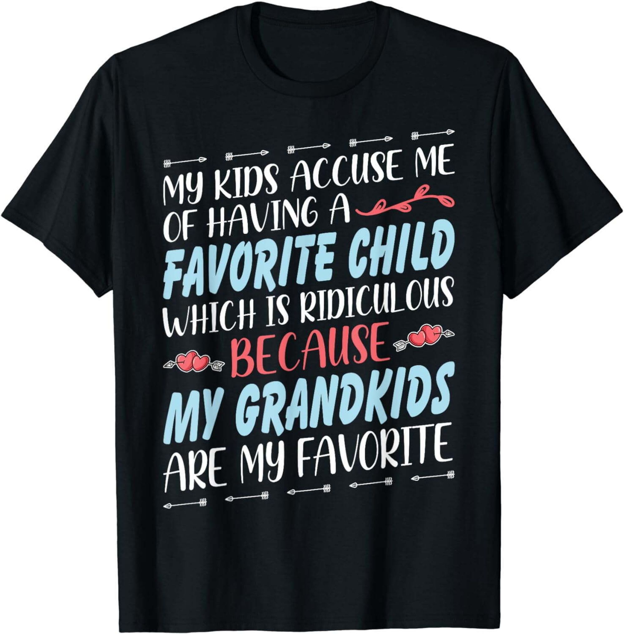 My Grandkids Are My Favorite Funny Gift Grandma Grandpa T-Shirt ...