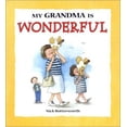 thumbnail image 1 of Pre-Owned My Grandma Is Wonderful (Hardcover) 0763620513 9780763620516, 1 of 1