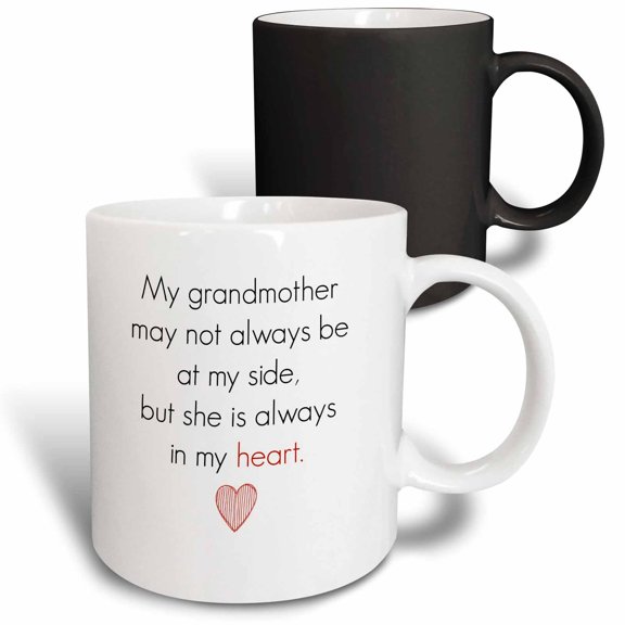 3drose, My Grandmother May Not Always Be by My Side but in My Heart, 11oz Magic Transforming Mug