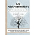 thumbnail image 1 of My Grandmother's Journal: A Guided Life Legacy Journal To Share Stories, Memories and Moments 7 x 10, (Paperback), 1 of 1