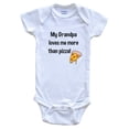 thumbnail image 1 of My Grandpa Loves Me More Than Pizza Funny Grandchild Baby Bodysuit, 0-3 months white, 1 of 4