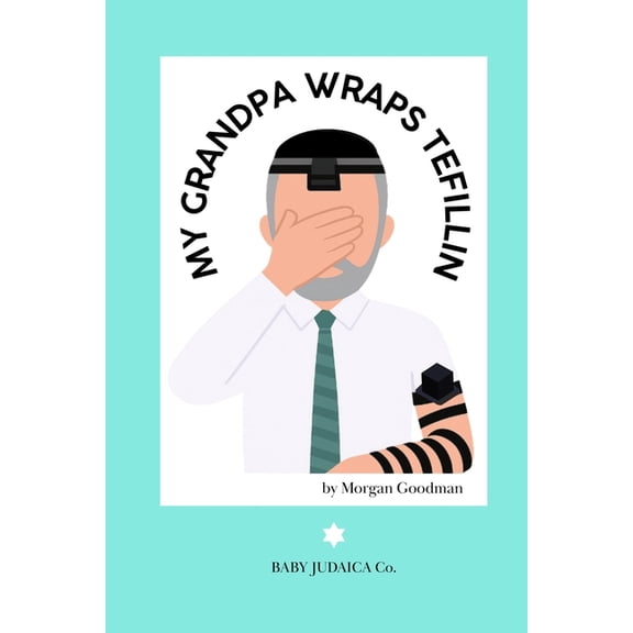 My Grandpa Wraps Tefillin, (Paperback)