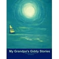 thumbnail image 1 of My Grandpa's Giddy Stories, (Paperback), 1 of 1