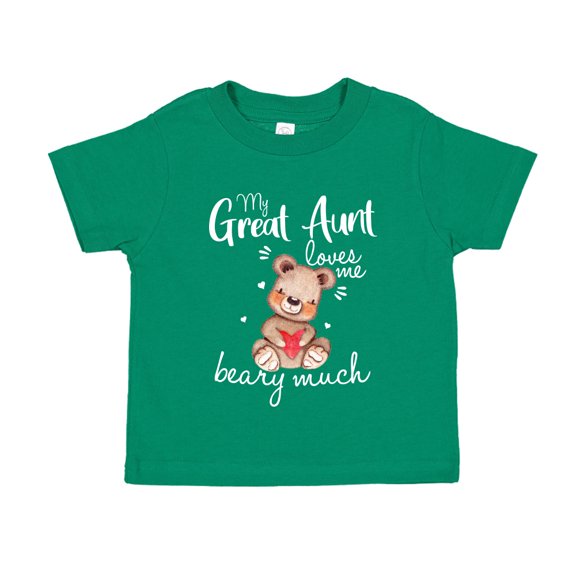 My Great Aunt Loves Me Beary Much Toddler T-Shirt 5/6T Kelly Green