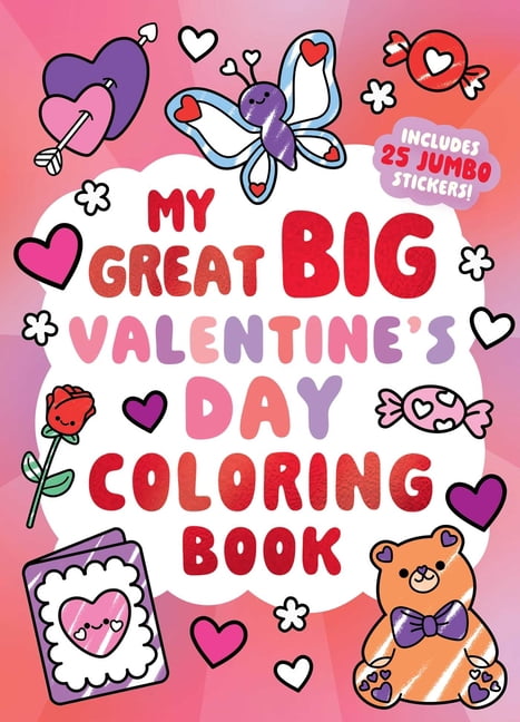 Great Big Coloring My Great Big Valentine's Day Coloring Book (a Jumbo-Sized Coloring and Sticker Book for All Ages), (Paperback)