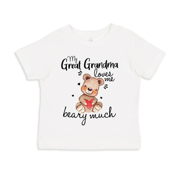 My Great Grandma Loves Me Beary Much Toddler T-Shirt 4T White