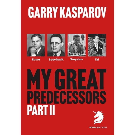 My Great Predecessors My Great Predecessors 2: Euwe, Botvinnik, Smyslov & Tal, (Hardcover)