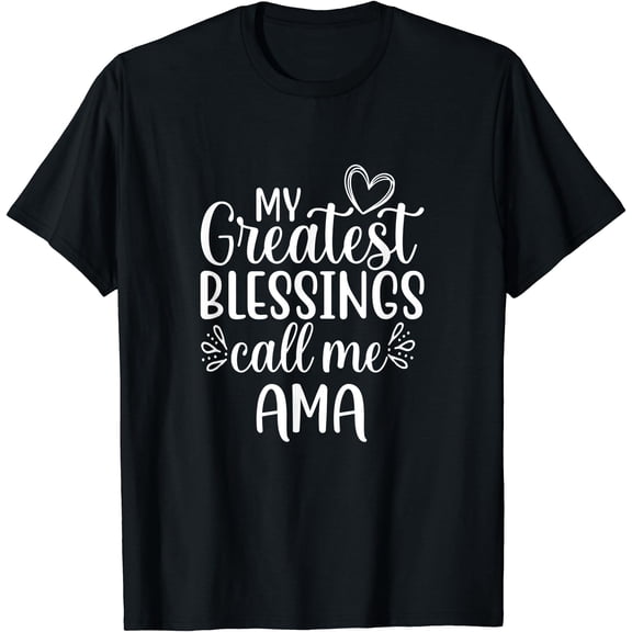 My Greatest Blessings Call Me Ama Special Grandma T-Shirt