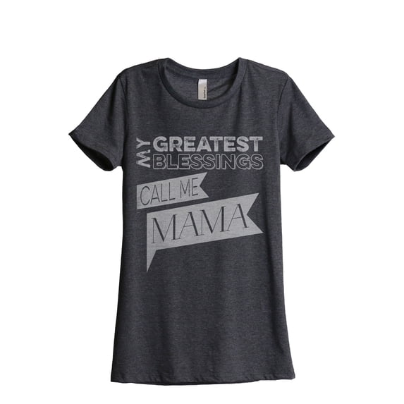 My Greatest Blessings Call Me Mama Women's Fashion Relaxed T-Shirt Tee Charcoal Grey Large