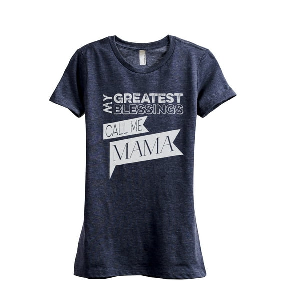My Greatest Blessings Call Me Mama Women's Fashion Relaxed T-Shirt Tee Heather Navy Medium