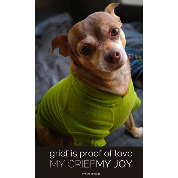 My Grief, My Joy: Grief is Proof of Love, (Paperback)