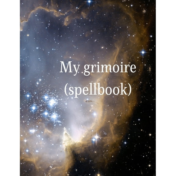 Notebook: My Grimoire (spell book) 8.5'x11' p150: occult magick (Paperback)
