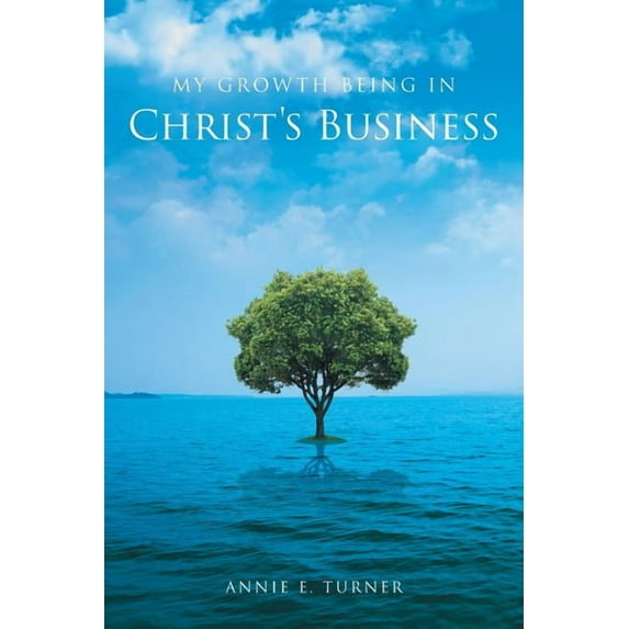My Growth Being in Christ's Business, (Paperback)