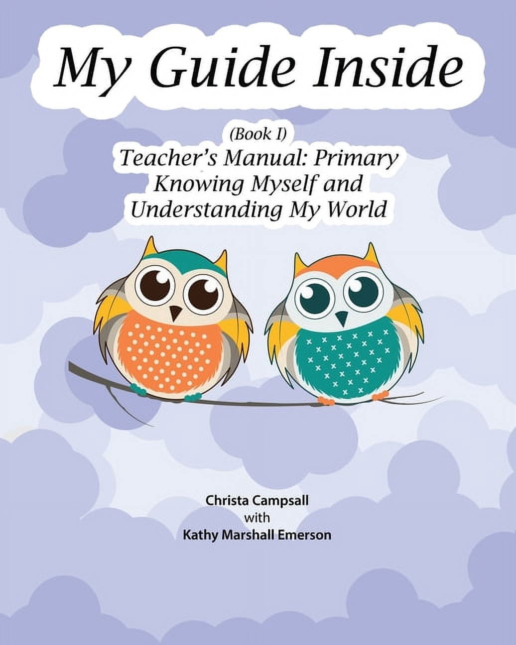My Guide Inside (Book I) Primary Teacher's Manual, (Paperback)