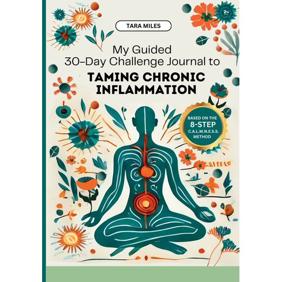 My Guided 30-Day Challenge Journal to Taming Chronic Inflammation, (Paperback)