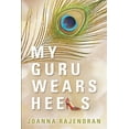 thumbnail image 1 of My Guru Wears Heels  Paperback  1954968000 9781954968004 Joanna Rajendran, 1 of 1