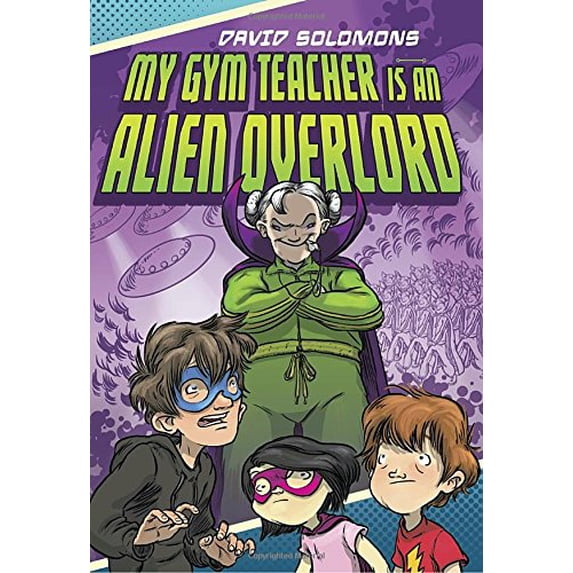 Pre-Owned My Gym Teacher Is an Alien Overlord (Hardcover) 0451474945 9780451474940