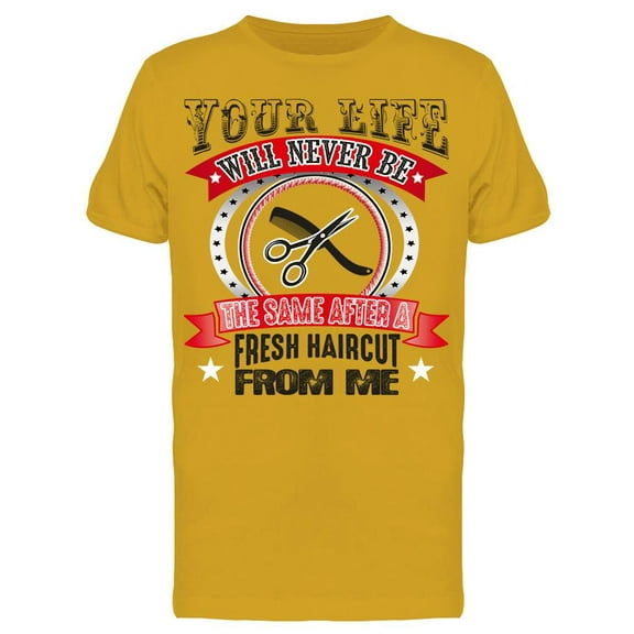 My Haircuts Change Lives T-Shirt Men -Image by Shutterstock, Male Small