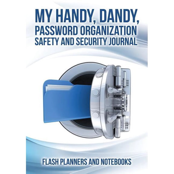 My Handy, Dandy, Password Organization Safety and Security Journal (Paperback)