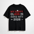 thumbnail image 1 of My Happy Class Is Outta Here 2026 Senior Graduation Funny T-Shirt, 1 of 7