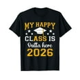 thumbnail image 1 of My Happy Class Is Outta Here 2026 T-Shirt, 1 of 5