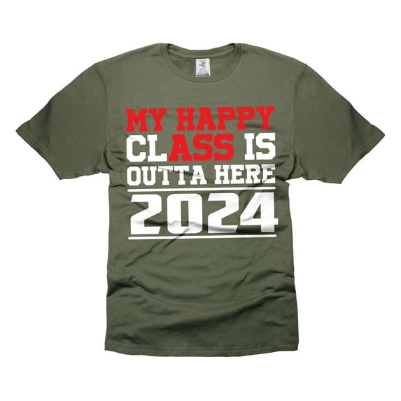 My Happy Class Is Outta Here Shirt Funny Graduation Shirts Graduation 2024 T-Shirts Funny Unisex Tee (Small Military Green)